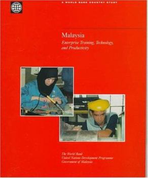 Paperback Malaysia: Enterprise Training, Technology, and Productivity (World Bank Country Study) Book
