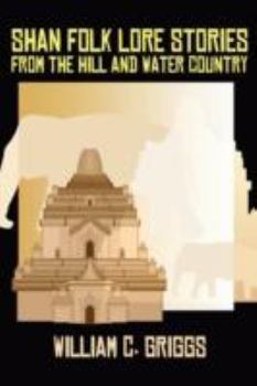 Paperback Shan Folk Lore Stories from the Hill and Water Country Book