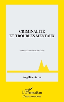 Paperback Criminalité et troubles mentaux [French] Book