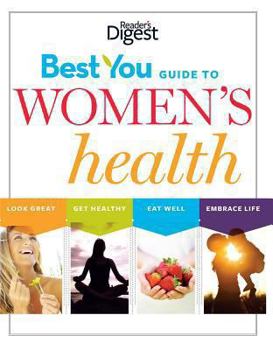 Best You Guide to Women's Health: Look Great, Eat Healthy, Eat Well, Embrace Life
