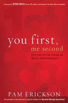 Paperback You First, Me Second: Getting to the Heart of Social Responsibility Book