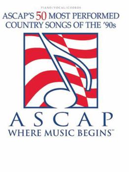 Paperback ASCAP's 50 Most Performed Country Songs of the '90s: Piano/Vocal/Chords Book