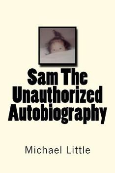 Paperback Sam The Unauthorized Autobiography Book