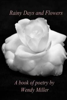 Paperback Rainy Days and Flowers: A Book of Poetry Book