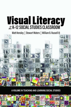 Paperback Visual Literacy in the K-12 Social Studies Classroom Book