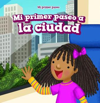 Paperback Mi Primer Paseo a la Ciudad (My First Trip to a City) [Spanish] Book