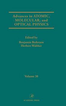 Hardcover Advances in Atomic, Molecular, and Optical Physics: Volume 38 Book