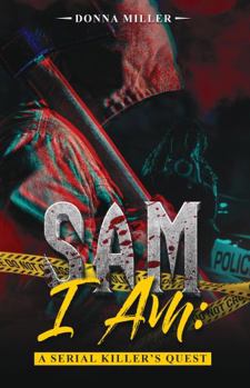 Paperback Sam I Am: A Serial Killer’s Quest Book