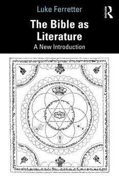 Paperback The Bible as Literature: A New Introduction Book