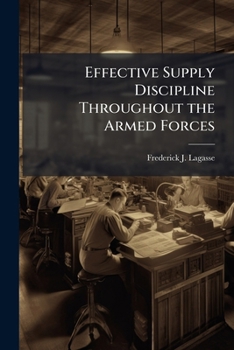 Paperback Effective Supply Discipline Throughout the Armed Forces Book