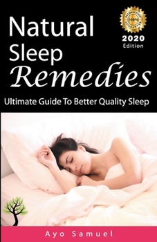 Paperback Natural Sleep Remedies: Ultimate Guide To Better Quality Sleep ( 2020 Edition ) Book