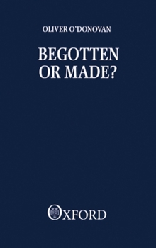 Paperback Begotten or Made Book