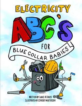Paperback ABC's for Blue Collar Babies: Electricity Book