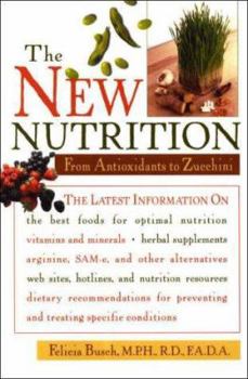 Paperback The New Nutrition: From Antioxidants to Zucchini Book