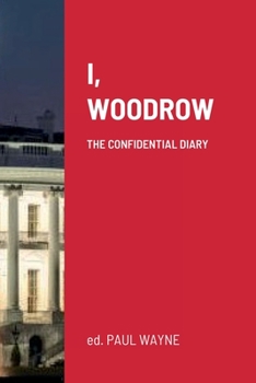 Paperback I, Woodrow: The Confidential Diary Book