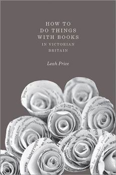 Paperback How to Do Things with Books in Victorian Britain Book
