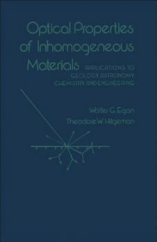 Hardcover Optical properties of inhomogeneous materials: Applications to geology, astronomy, chemistry, and engineering Book