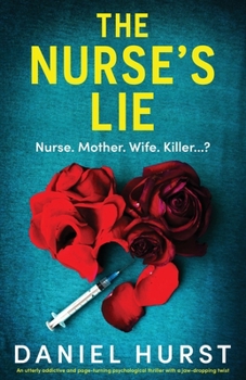 Paperback The Nurse's Lie: An utterly addictive and page-turning psychological thriller with a jaw-dropping twist Book