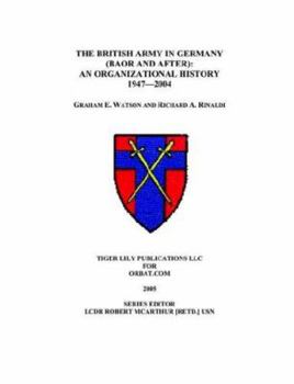 Paperback The British Army in Germany: An Organizational History 1947-2004 Book