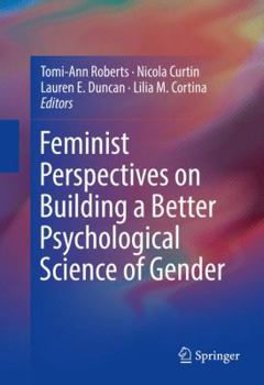 Paperback Feminist Perspectives on Building a Better Psychological Science of Gender Book