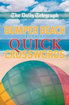 Paperback The "Daily Telegraph" Bumper Beach Book of Quick Crosswords Book