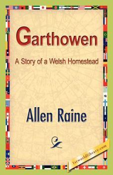 Garthowen: A Story of a Welsh Homestead