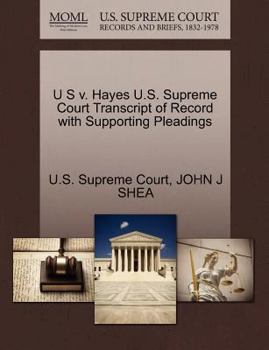 Paperback U S V. Hayes U.S. Supreme Court Transcript of Record with Supporting Pleadings Book