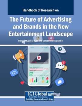 Examining the Future of Advertising and Brands in the New Entertainment Landscape