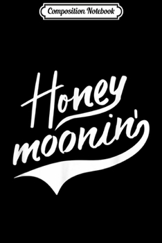 Composition Notebook: Honeymoonin' Just Married Couple Wedding Gift  Journal/Notebook Blank Lined Ruled 6x9 100 Pages