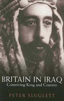 Paperback Britain in Iraq: Contriving King and Country Book