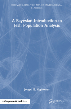 Hardcover A Bayesian Introduction to Fish Population Analysis Book