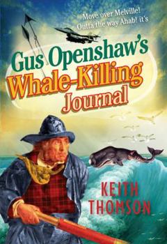 Hardcover Gus openshaw's Whale-Killing Journal Book