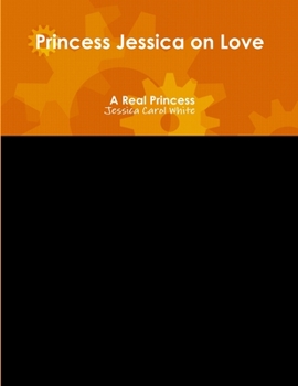 Paperback Princess Jessica on Love - A Real Princess Book