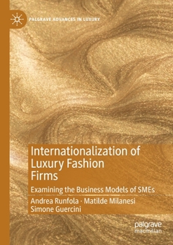 Paperback Internationalization of Luxury Fashion Firms: Examining the Business Models of SMEs Book