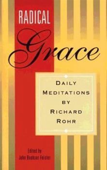 Paperback Radical Grace: Daily Meditations by Richard Rohr Book