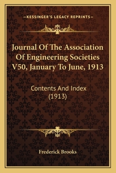 Journal Of The Association Of Engineering Societies V50, January To June, 1913: Contents And Index