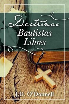 Paperback Doctrinas Bautistas Libres [Spanish] Book