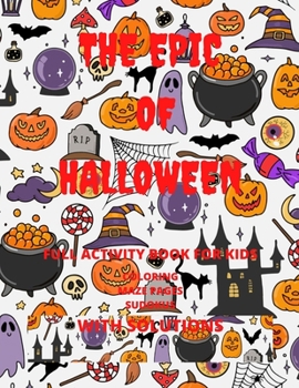 Paperback The Epic Of Halloween, All Ages: Perfect Timing With Halloween Book