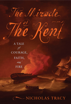 Paperback The Miracle of the Kent: A Tale of Courage, Faith, and Fire Book