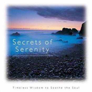 Hardcover Secrets of Serenity: Timeless Wisdom to Soothe the Soul Book