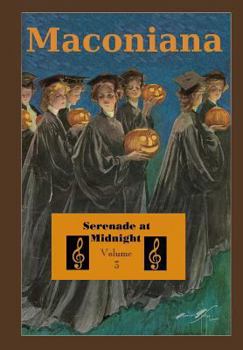 Paperback Serenade at Midnight: Volume 3 of Maconiana, 1944-1964 Book