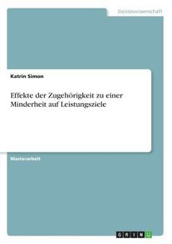 Paperback Effekte der Zugehörigkeit zu einer Minderheit auf Leistungsziele [German] Book