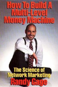 Hardcover How to Build a Multi-Level Money Machine: The Science of Network Marketing Book