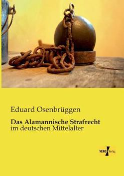 Paperback Das Alamannische Strafrecht: im deutschen Mittelalter [German] Book