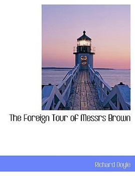 The Foreign Tour of Messrs Brown