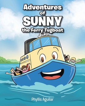 Paperback Adventures of Sunny the Ferry Tugboat Book