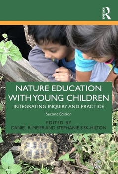 Paperback Nature Education with Young Children: Integrating Inquiry and Practice Book
