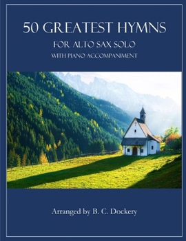 Paperback 50 Greatest Hymns for Alto Sax Solo with Piano Accompaniment Book
