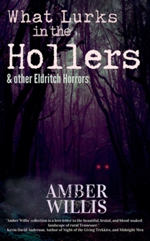Paperback What Lurks in the Hollers & other Eldritch Horrors Book