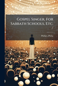 Paperback Gospel Singer, For Sabbath Schools, Etc. / Book